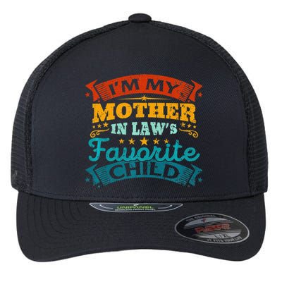 I'm My Mother In Laws Favorite Child Funny Parent Flexfit Unipanel Trucker Cap