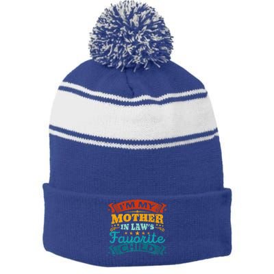 I'm My Mother In Laws Favorite Child Funny Parent Stripe Pom Pom Beanie