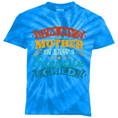 I'm My Mother In Laws Favorite Child Funny Parent Kids Tie-Dye T-Shirt