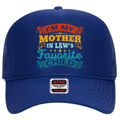 I'm My Mother In Laws Favorite Child Funny Parent High Crown Mesh Back Trucker Hat