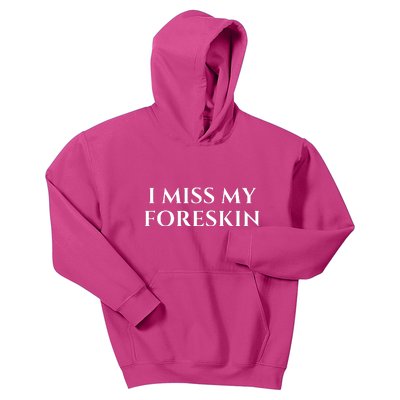 I Miss My Foreskin Kids Hoodie