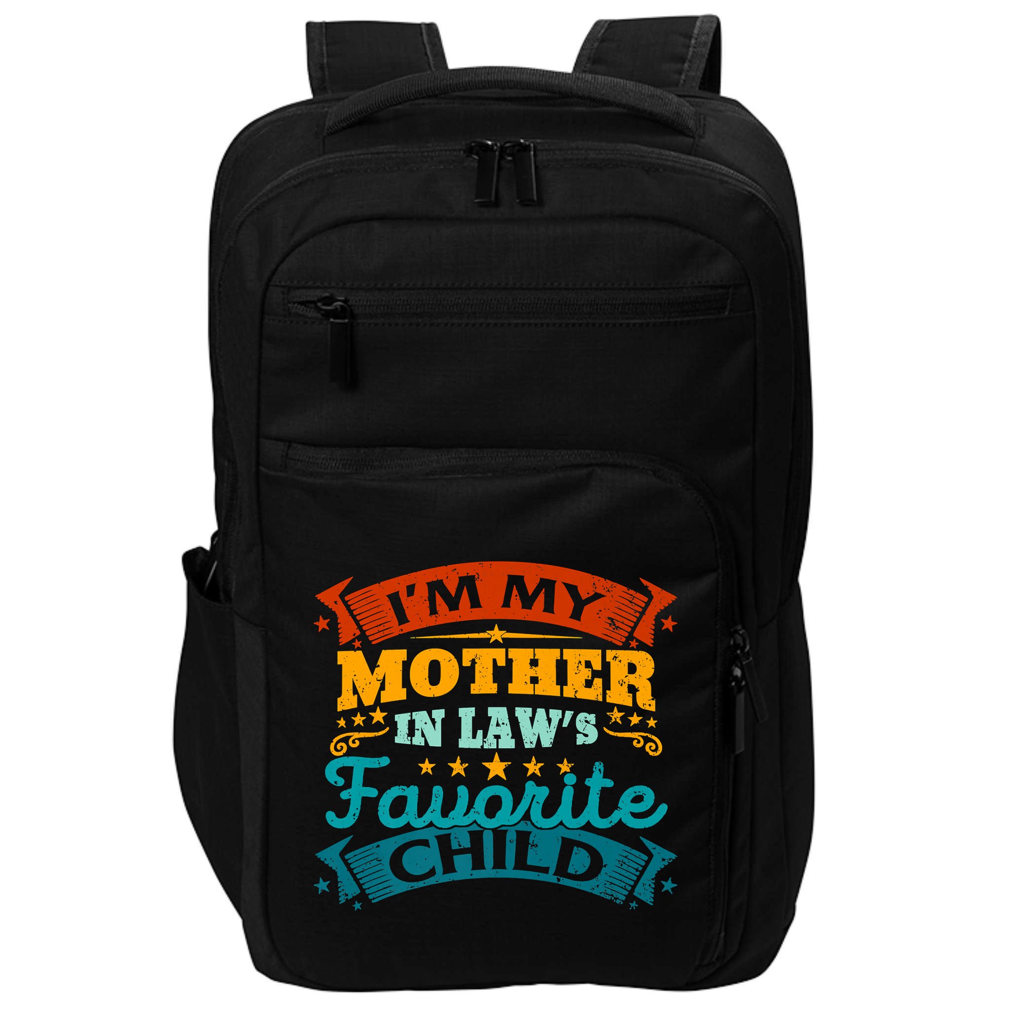 I'm My Mother In Laws Favorite Child Funny Parent Men Women Impact Tech Backpack