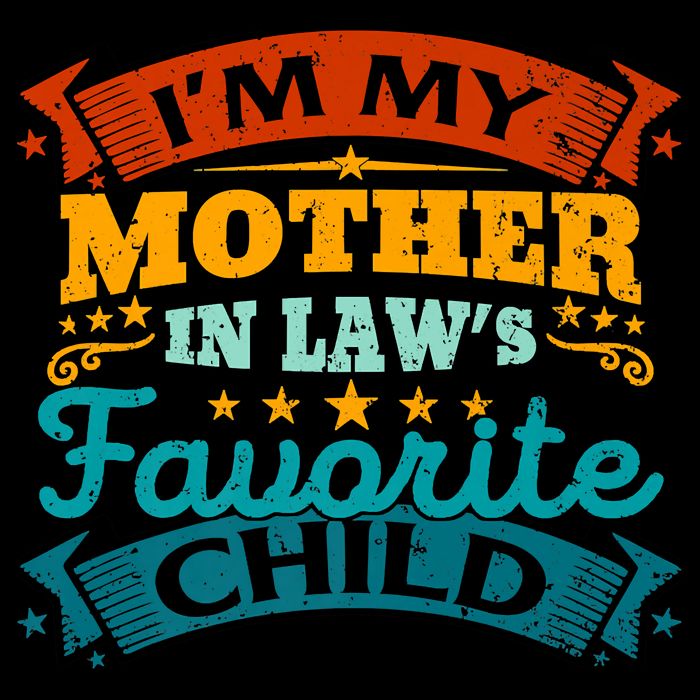 I'm My Mother In Laws Favorite Child Funny Parent Men Women Button