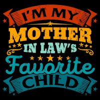 I'm My Mother In Laws Favorite Child Funny Parent Men Women Bucket Hat