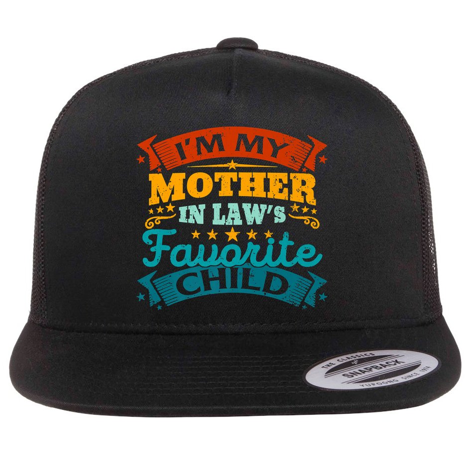 I'm My Mother In Laws Favorite Child Funny Parent Men Women Flat Bill Trucker Hat