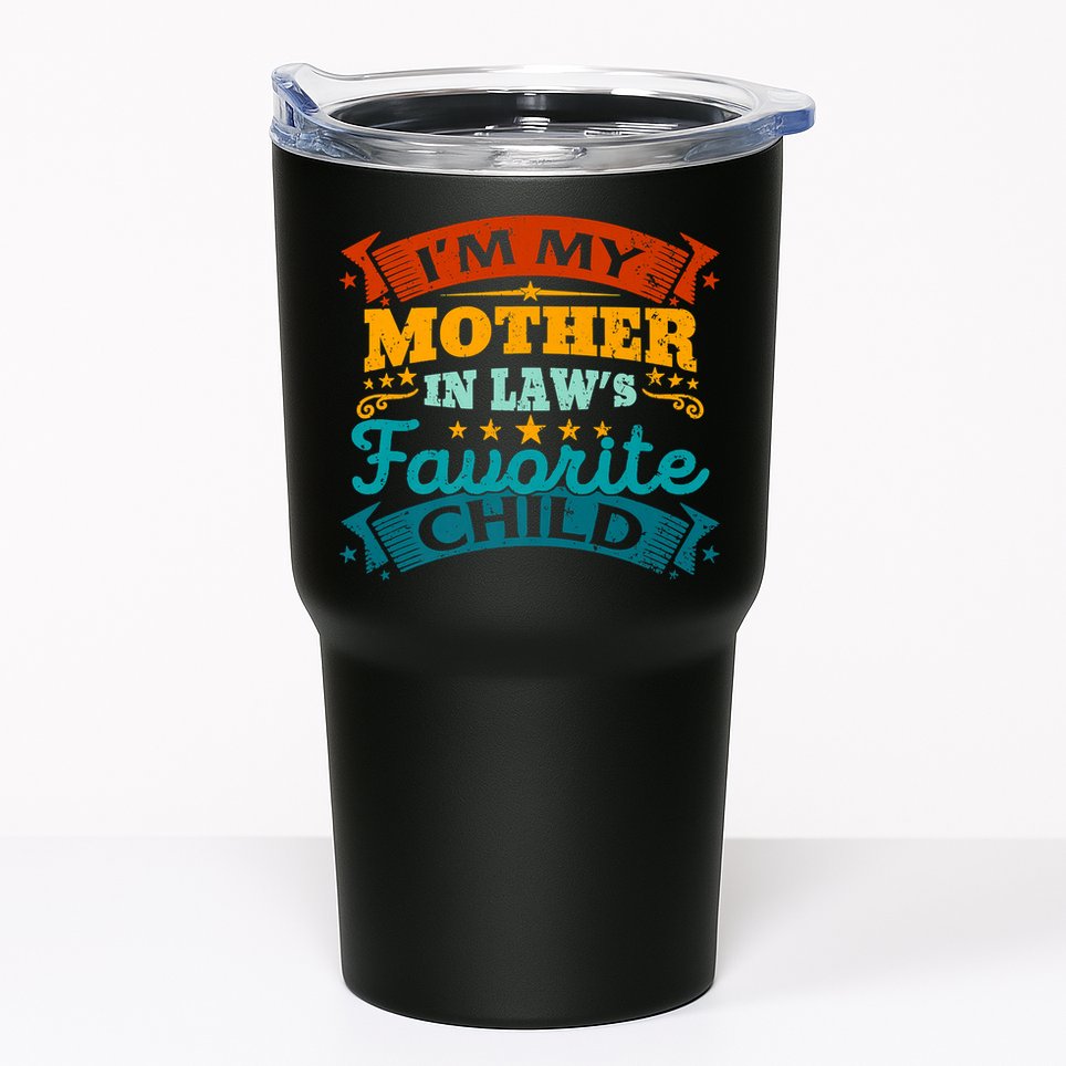 I'm My Mother In Laws Favorite Child Funny Parent Men Women Tumbler