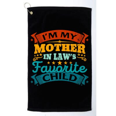 I'm My Mother In Laws Favorite Child Funny Parent Men Women Golf Towel