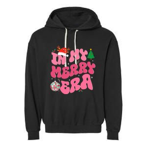 In My Merry Era Funny Merry Christmas Xmas Christmas Holiday Garment-Dyed Fleece Hoodie