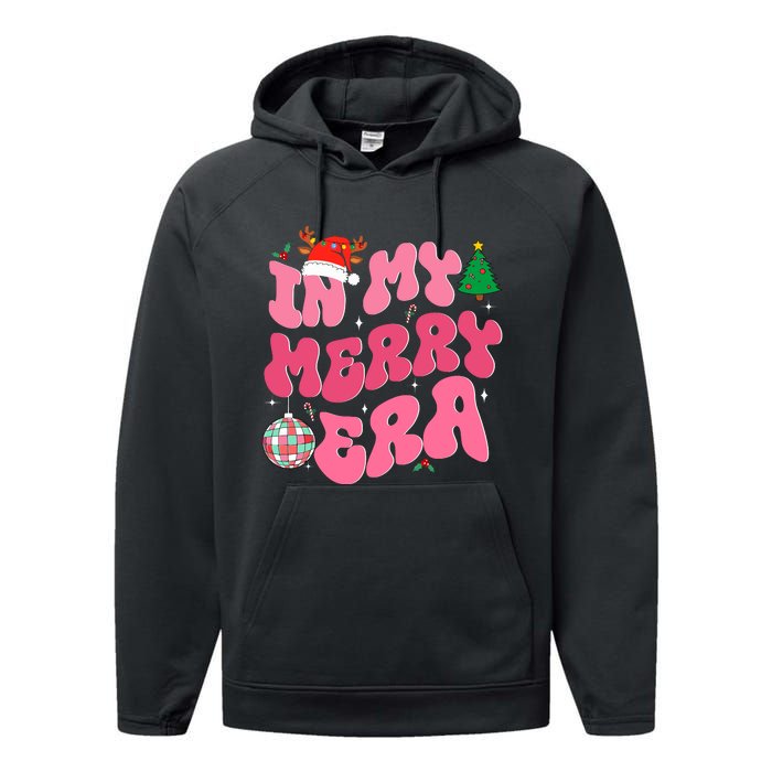 In My Merry Era Funny Merry Christmas Xmas Christmas Holiday Performance Fleece Hoodie