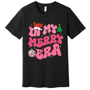 In My Merry Era Funny Merry Christmas Xmas Christmas Holiday Premium T-Shirt