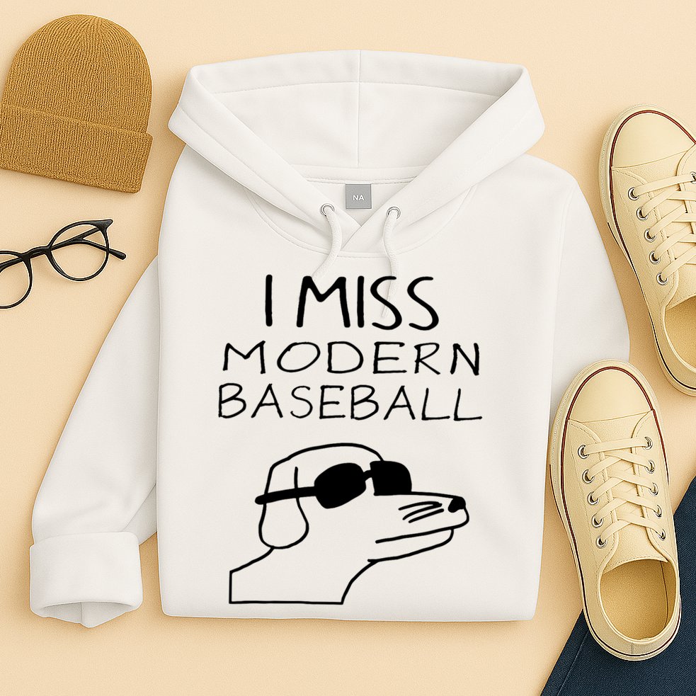 I Miss Modern Baseball Funny Dog Sport Lover Hoodie