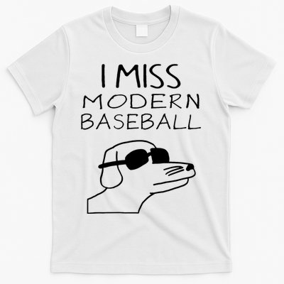 I Miss Modern Baseball Funny Dog Sport Lover T-Shirt