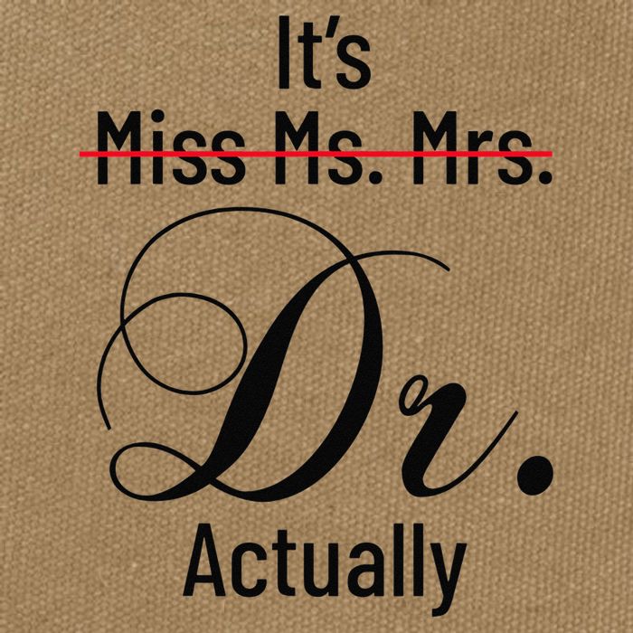 It's Miss Ms Mrs Dr Actually Doctor Graduation Cotton Canvas Backpack