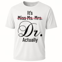 It's Miss Ms Mrs Dr Actually Doctor Graduation Cooling Performance Crew T-Shirt