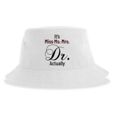 It's Miss Ms Mrs Dr Actually Doctor Graduation Sustainable Bucket Hat