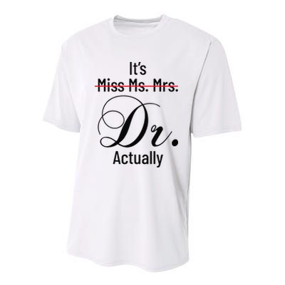 It's Miss Ms Mrs Dr Actually Doctor Graduation Youth Performance Sprint T-Shirt