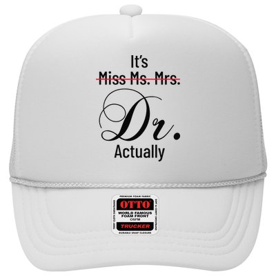 It's Miss Ms Mrs Dr Actually Doctor Graduation Trucker Hat