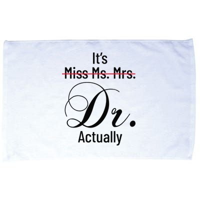 It's Miss Ms Mrs Dr Actually Doctor Graduation Microfiber Hand Towel