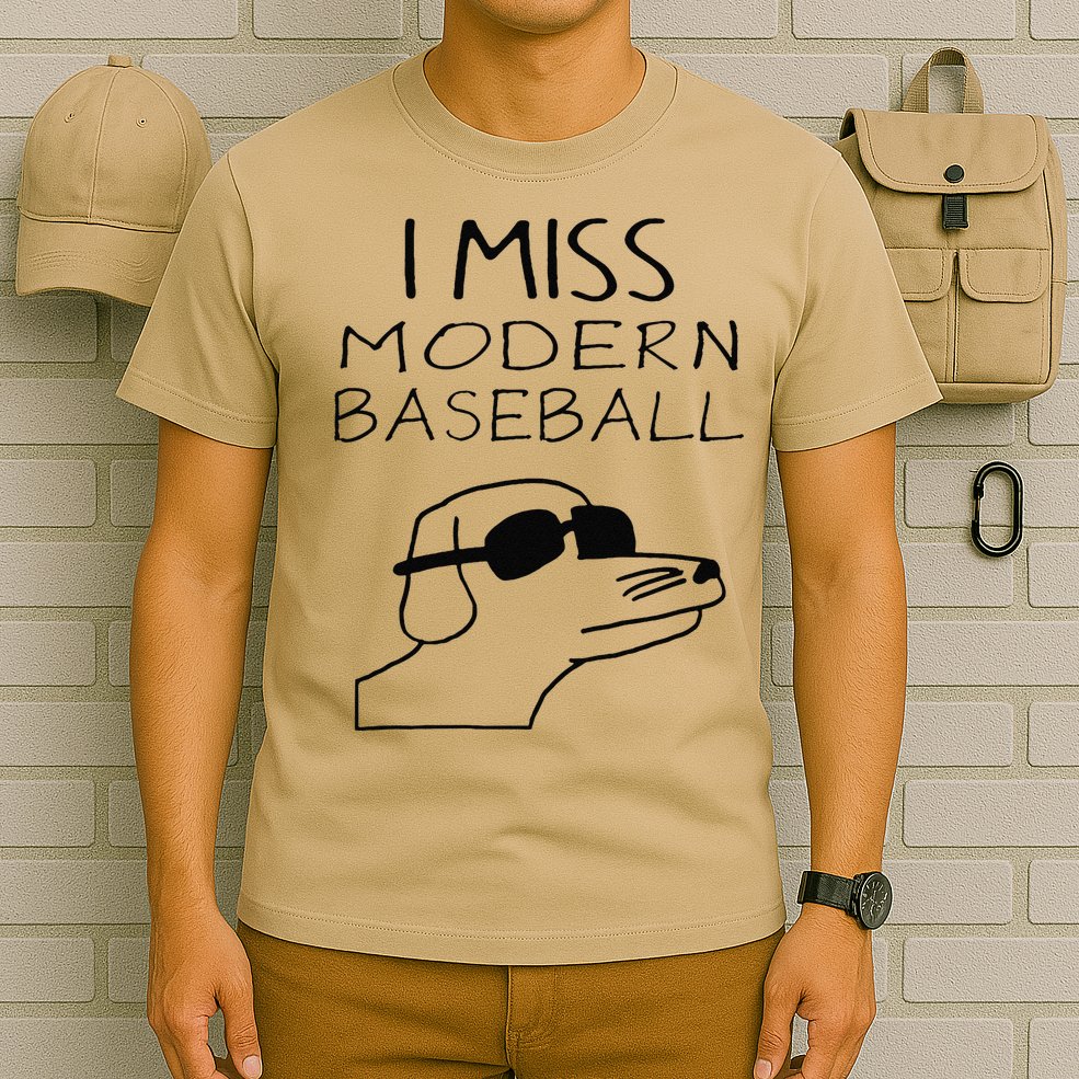 I Miss Modern Baseball Funny Dog Sport Lover T-Shirt