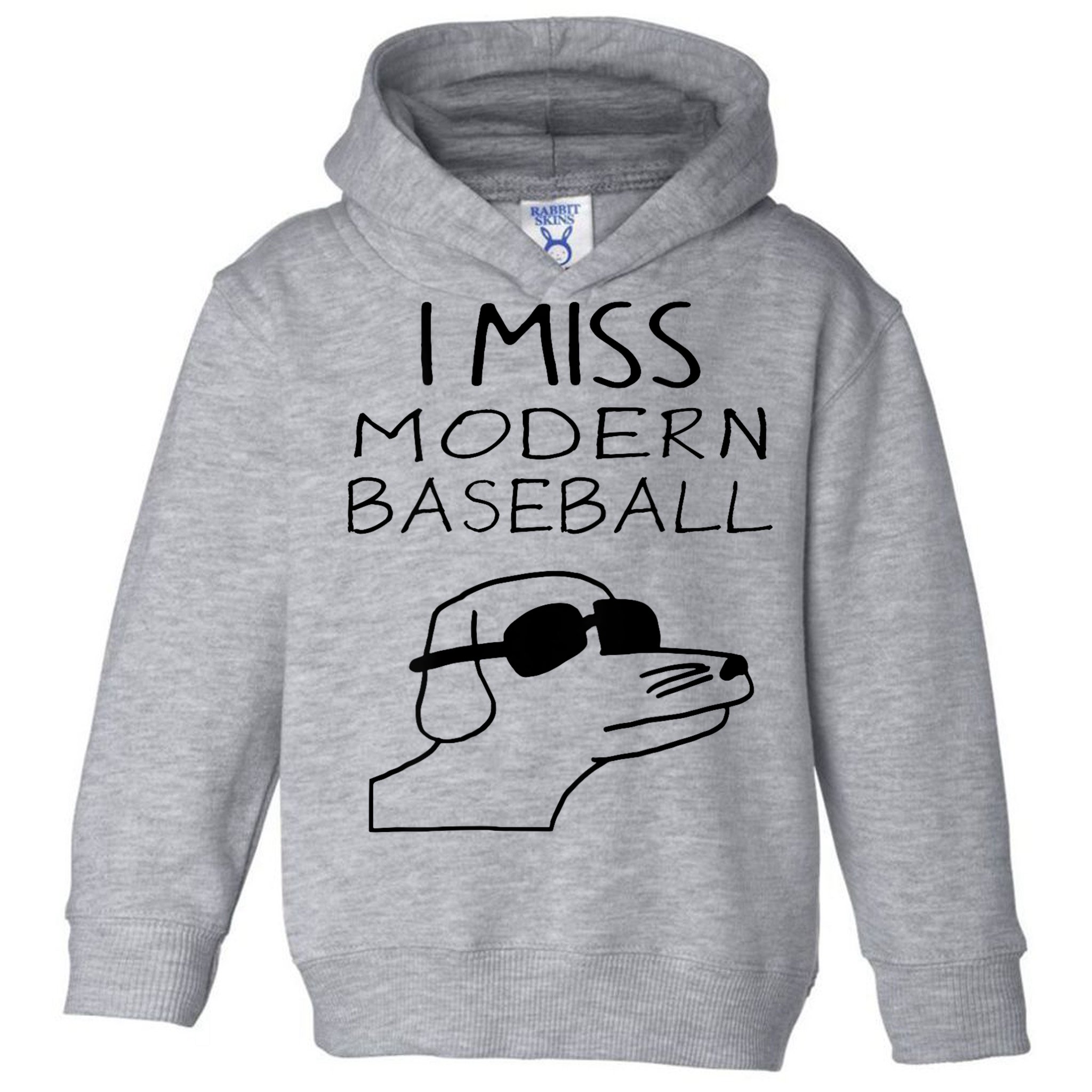 I Miss Modern Baseball Funny Dog Sport Lover Toddler Hoodie