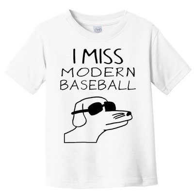 I Miss Modern Baseball Funny Dog Sport Lover Toddler T-Shirt