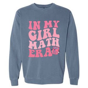 In My Math Era Cute Gift Garment-Dyed Sweatshirt