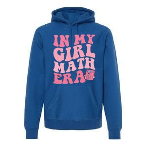 In My Math Era Cute Gift Premium Hoodie