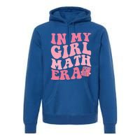 In My Math Era Cute Gift Premium Hoodie