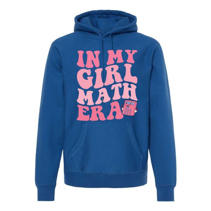 In My Math Era Cute Gift Premium Hoodie