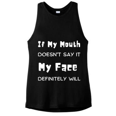 If My Mouth Doesnt Say It My Face Definitely Will Funny Ladies PosiCharge Tri-Blend Wicking Tank