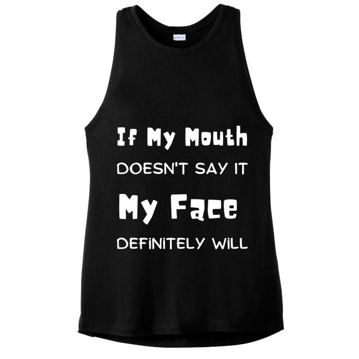 If My Mouth Doesnt Say It My Face Definitely Will Funny Ladies PosiCharge Tri-Blend Wicking Tank