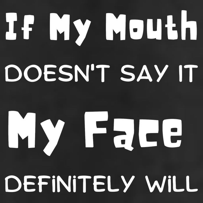 If My Mouth Doesnt Say It My Face Definitely Will Funny Tumbler