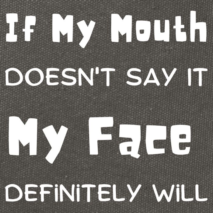 If My Mouth Doesnt Say It My Face Definitely Will Funny Cotton Canvas Backpack