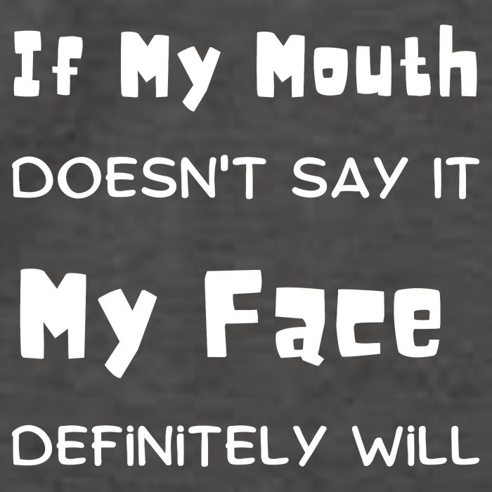 If My Mouth Doesnt Say It My Face Definitely Will Funny Vector Backpack