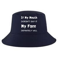 If My Mouth Doesnt Say It My Face Definitely Will Funny Cool Comfort Performance Bucket Hat
