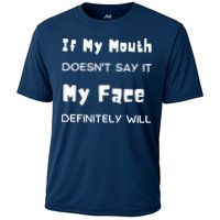 If My Mouth Doesnt Say It My Face Definitely Will Funny Performance Shirt