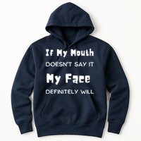 If My Mouth Doesnt Say It My Face Definitely Will Funny Hoodie