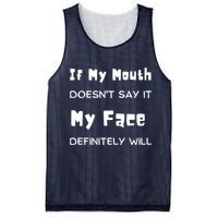 If My Mouth Doesnt Say It My Face Definitely Will Funny Mesh Reversible Basketball Jersey Tank