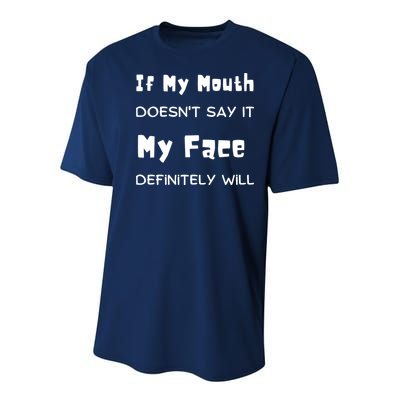 If My Mouth Doesnt Say It My Face Definitely Will Funny Youth Performance Sprint T-Shirt