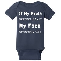 If My Mouth Doesnt Say It My Face Definitely Will Funny Baby Bodysuit