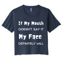 If My Mouth Doesnt Say It My Face Definitely Will Funny Crop Top