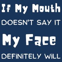 If My Mouth Doesnt Say It My Face Definitely Will Funny Zip Tote Bag