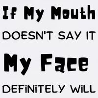 If My Mouth Doesnt Say It My Face Definitely Will Funny Garment-Dyed Sweatshirt