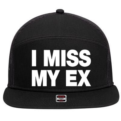 I Miss My Ex 7 Panel Mesh Trucker Snapback Hat