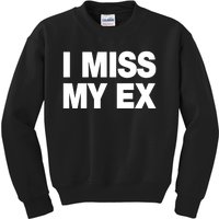 I Miss My Ex Kids Sweatshirt