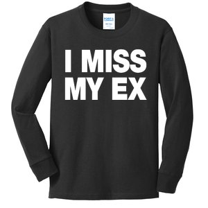 I Miss My Ex Kids Long Sleeve Shirt