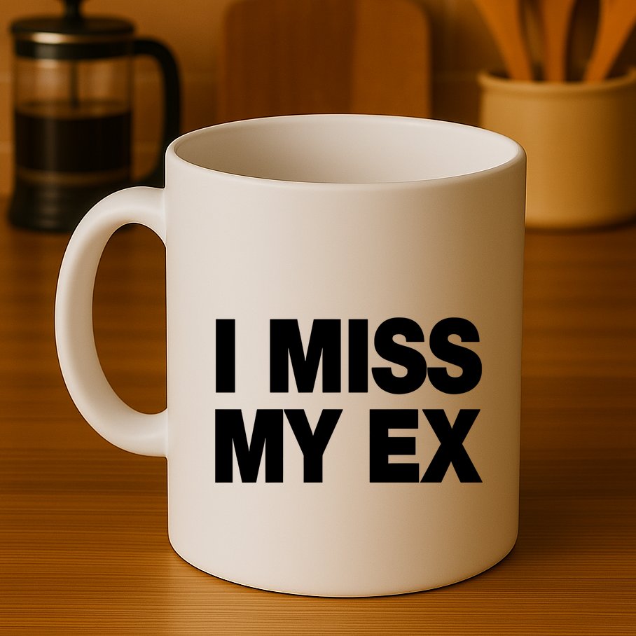I Miss My Ex Mug