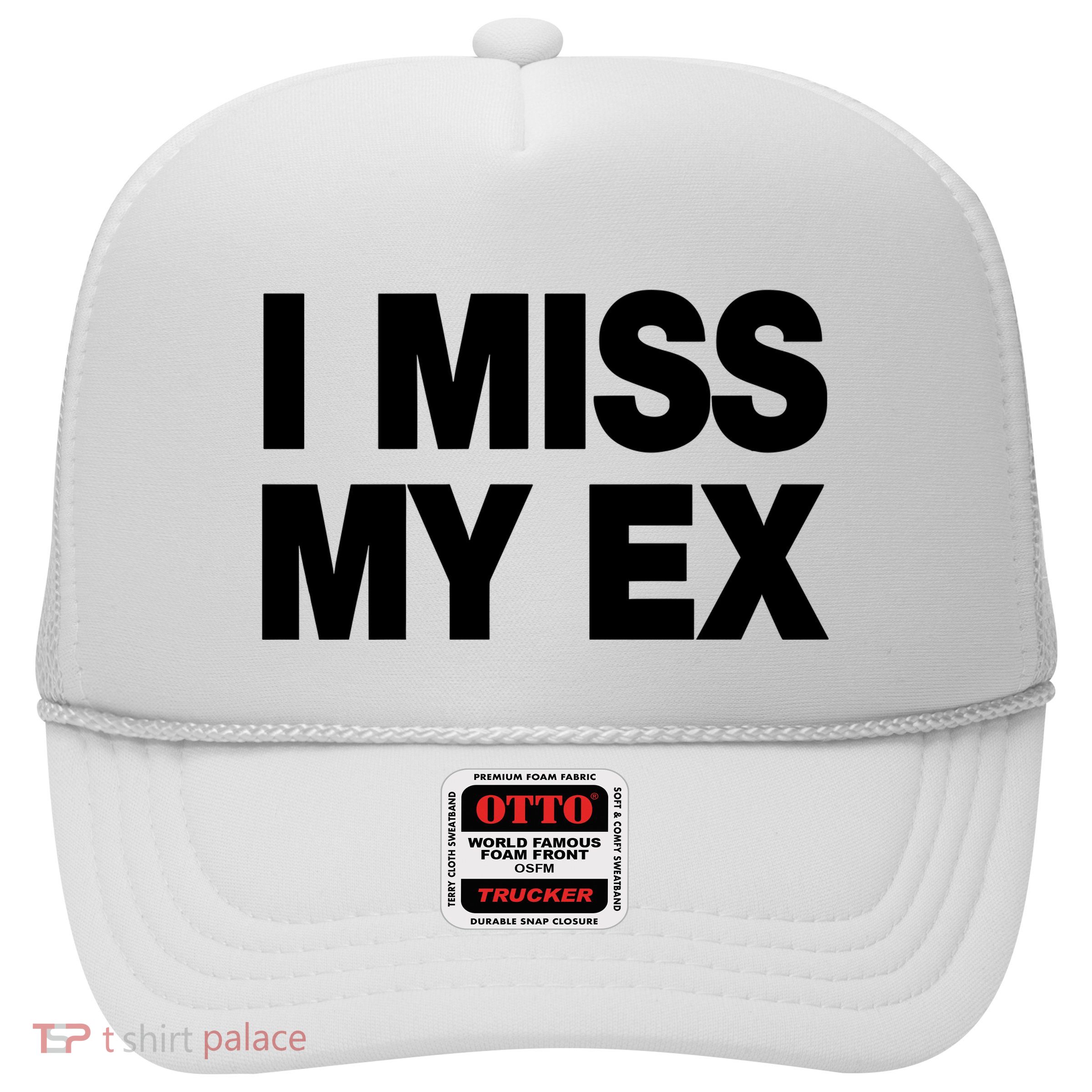 I Miss My Ex Trucker Hat