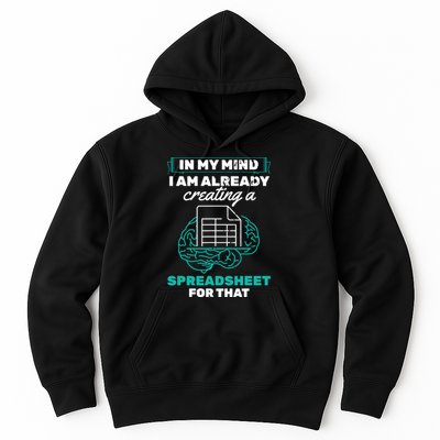 In My Mind Creating Spreadsheet Accountant Spreadsheet Hoodie
