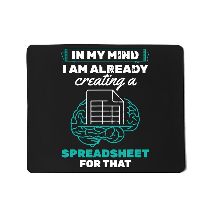 In My Mind Creating Spreadsheet Accountant Spreadsheet Mousepad